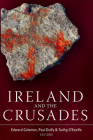 Ireland and the Crusades By Edward Coleman (Editor), Paul Duffy (Editor), Tadhg O'Keeffe (Editor) Cover Image