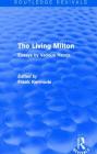 The Living Milton (Routledge Revivals): Essays by Various Hands By Sir Frank Kermode Cover Image