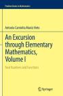 An Excursion Through Elementary Mathematics, Volume I: Real Numbers and Functions (Problem Books in Mathematics) Cover Image
