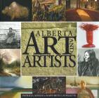 Alberta Art and Artists: An Overview By Patricia Ainslie, Mary-Beth LaViolette Cover Image