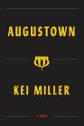 Augustown: A Novel By Kei Miller Cover Image