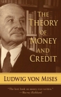 The Theory of Money and Credit By Ludwig von Mises Cover Image