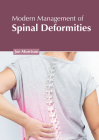 Modern Management of Spinal Deformities By Joe Morrison (Editor) Cover Image