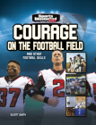 Courage on the Football Field: And Other Football Skills Cover Image