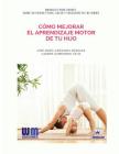 Cómo mejorar el aprendizaje motor de tu hijo By Carmen Carbonero Celis, Jose Maria Canizares Marquez Cover Image