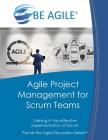 Agile Project Management for Scrum Teams: Training in the Effective Implementation of Scrum By Dan Tousignant Cover Image