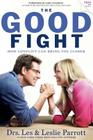 The Good Fight: How Conflict Can Bring You Closer By Dr. Leslie Parrott, Dr. Les Parrott Cover Image