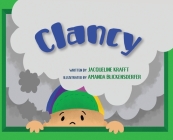 Clancy By Jacqueline Krafft, Amanda Blickensderfer (Illustrator) Cover Image