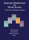 Scientific Perspectives on Divine Action: Twenty Years of Challenge and Progress (From the Vatican Observatory Foundation #6) By Robert John Russell (Editor), Nancey Murphy (Editor), William R. Stoeger (Editor) Cover Image