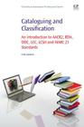 Cataloguing and Classification: An Introduction to Aacr2, Rda, DDC, LCC, Lcsh and Marc 21 Standards Cover Image