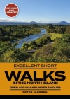 Excellent Short Walks In The North Island Cover Image