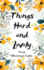 Things Hard and Lovely Cover Image