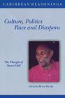 Culture, Politics, Race and Diaspora: The Thought of Stuart Hall (Caribbean Reasonings) By Brian Meeks (Editor) Cover Image
