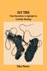 Sly Ties: Your Excursion to Aptitude in Cowhide Binding Cover Image