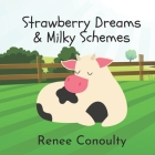 Strawberry Dreams & Milky Schemes Cover Image