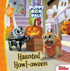 Puppy Dog Pals: Haunted Howloween: With Glow-in-the-Dark Stickers! By Disney Books Cover Image
