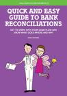 Quick and Easy Guide to Bank Reconciliations - Get to grips with your cash flow and know what goes where and why Cover Image