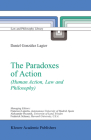 The Paradoxes of Action: (Human Action, Law and Philosophy) (Law and Philosophy Library #67) By Daniel González Lagier Cover Image