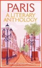 Paris: A Literary Anthology By Zachary Seager Cover Image