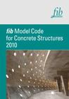 Fib Model Code for Concrete Structures 2010 By Fib - Federation Internationale Du Beton Cover Image