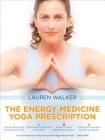 The Energy Medicine Yoga Prescription Cover Image