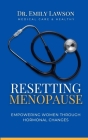 Resetting Menopause: Empowering Women through Hormonal Changes Cover Image