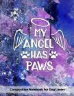 My Angel Has Paws: Composition Notebook For Dog Lovers Cover Image