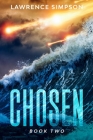 Chosen: Book Two By Lawrence Simpson Cover Image