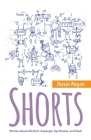 Shorts: Stories about Alcohol, Asperger Syndrome, and God Cover Image
