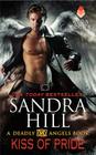 Kiss of Pride: A Deadly Angels Book By Sandra Hill Cover Image