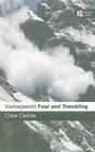 Kierkegaard's 'Fear and Trembling': A Reader's Guide (Reader's Guides) By Clare Carlisle Cover Image