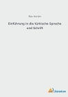 Einführung in die türkische Sprache und Schrift By Max Horten Cover Image
