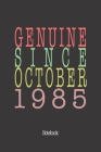 Genuine Since October 1985: Notebook By Genuine Gifts Publishing Cover Image
