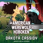 An American Werewolf in Hoboken By Dakota Cassidy, Hollie Jackson (Read by) Cover Image