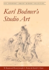 Karl Bodmer's Studio Art: The Newberry Library Bodmer Collection Cover Image