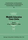Mobile Intensive Care Units: Advanced Emergency Care Delivery Systems (Anaesthesiologie Und Intensivmedizin Anaesthesiology and Int #95) Cover Image