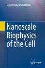 Nanoscale Biophysics of the Cell Cover Image