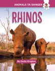Rhinos (Animals in Danger) By Emily Kington Cover Image