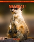 Meerkat! An Educational Children's Book about Meerkat with Fun Facts By Sue Reed Cover Image