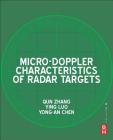 Micro-Doppler Characteristics of Radar Targets By Qun Zhang, Ying Luo, Yong-An Chen Cover Image