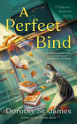 A Perfect Bind (A Beloved Bookroom Mystery #2) By Dorothy St. James Cover Image