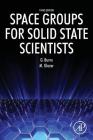Space Groups for Solid State Scientists By Michael Glazer, Gerald Burns Cover Image