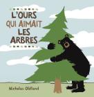 L'Ours Qui Aimait Les Arbres By Nicholas Oldland (Illustrator), Nicholas Oldland Cover Image