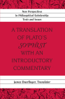 A Translation of Plato's «Sophist» with an Introductory Commentary: Translated by James Duerlinger Cover Image