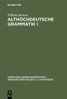 Althochdeutsche Grammatik I: Laut- Und Formenlehre (Sammlung Kurzer Grammatiken Germanischer Dialekte. A: Hauptr #5) Cover Image