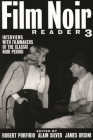 Film Noir Reader 3: Interviews with Filmmakers of the Classic Noir Period (Limelight) By Alain Silver Cover Image