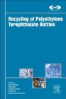 Recycling of Polyethylene Terephthalate Bottles (Plastics Design Library) By Sabu Thomas (Editor), Ajay Vasudeo Rane (Editor), Krishnan Kanny (Editor) Cover Image
