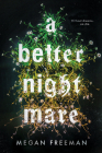 A Better Nightmare By Megan Freeman Cover Image
