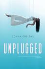 Unplugged By Donna Freitas Cover Image