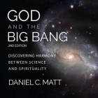 God and the Big Bang, (2nd Edition) Lib/E: Discovering Harmony Between Science and Spirituality Cover Image